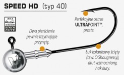 SPEED HD (typ 40) W Speed HD zastosowano drut klasy HeavyDUTY™ 3X STRONG. Wszystkie haki SPEED HD ostrzone są w technologii ULTRAPOINT™ i pokrywane policeramiczną powłoką BK1 BenchKote. Każdy hak dla dodatkowego zwiększenia wytrzymałości został silnie spłaszczony bocznie na całym odcinku łuku kolankowego (tzw. forged hook – hak kuty). System talerzowego mocowania przynęty w czasie rzutu niezawodnie blokuje na haku nawet największych rozmiarów gumy.  Główki jigowe z serii SPEED HD przeznaczone są do połowu największych ryb drapieżnych, takich jak sumy, szczupaki czy sandacze. Najcięższe modele o masie powyżej 100 g powstały specjalnie z myślą o połowie ryb w morzach, zarówno dorszy w Bałtyku, jak i innych gatunków, żyjących np. w Morzu Norweskim. Nieprawdopodobna moc drutu 3X STRONG w połączeniu z kształtem haka O’Shaugnessy daje efekt w postaci najmocniejszych oferowanych na rynku główek jigowych. Warto podkreślić, że są one przy tym równie ostre i chwytne jak modele wykonane z cieńszego drutu. Nadają się do zbrojenia wszystkich rodzajów miękkich przynęt spinningowych w rozmiarach 10 do 20 centymetrów. W przypadku tych największych zaleca się stosowanie dwuhaczykowej kotwiczki typu 3674R jako tzw. dozbrojki. Dostępne rozmiary Speed HD: 7/0, 8/0, 10/0. Zakres wagowy obciążenia od 5 g do 200 g.